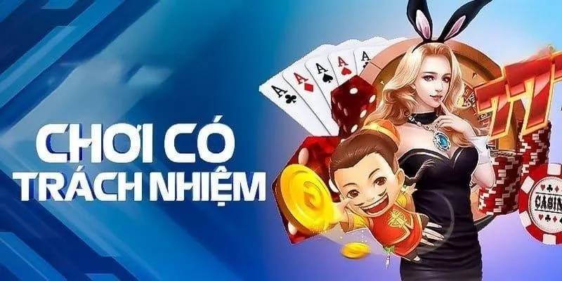 Quy định chơi có trách nhiệm đặc biệt biệt quan trọng